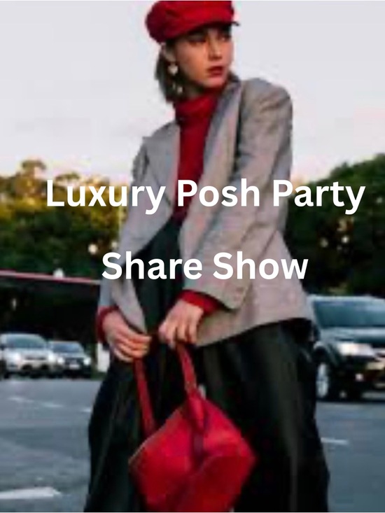 Posh Shows Other - Luxury Posh Party 🎉 Share SHOW @StandOutStaples - Host Picks for Shared items